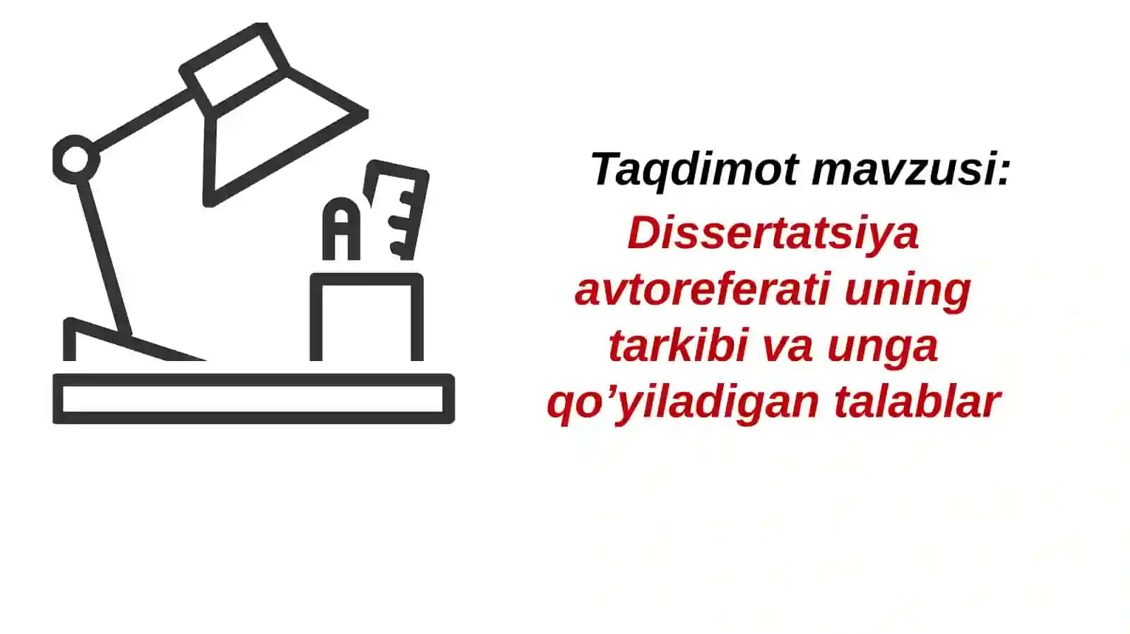 Dissertatsiya va avtoreferat tushunchasi, avtoreferatning ilmiy ishdagi o‘rni va ahamiyati, avtorefe 2