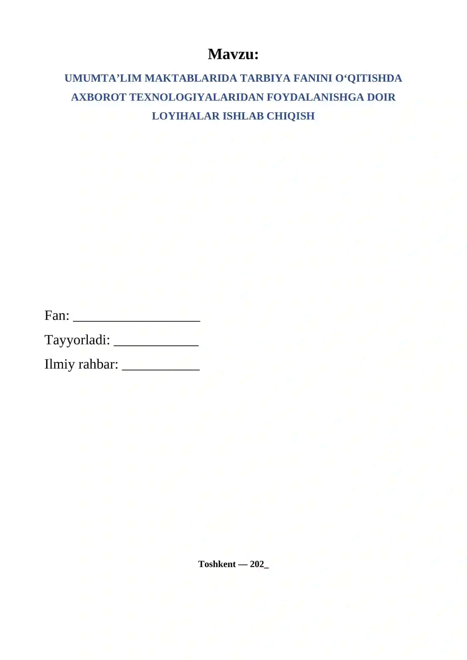 UMUMTA’LIM MAKTABLARIDA TARBIYA FANINI O‘QITISHDA AXBOROT TEXNOLOGIYALARIDAN FOYDALANISHGA DOIR LOYIHALAR ISHLAB CHIQISH 2