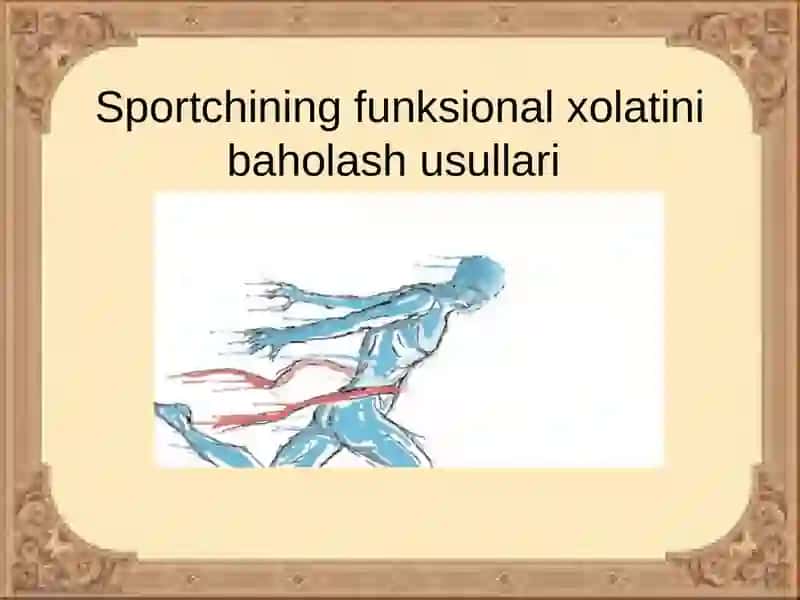 Sportchining funksional xolatini baholash usullari 2