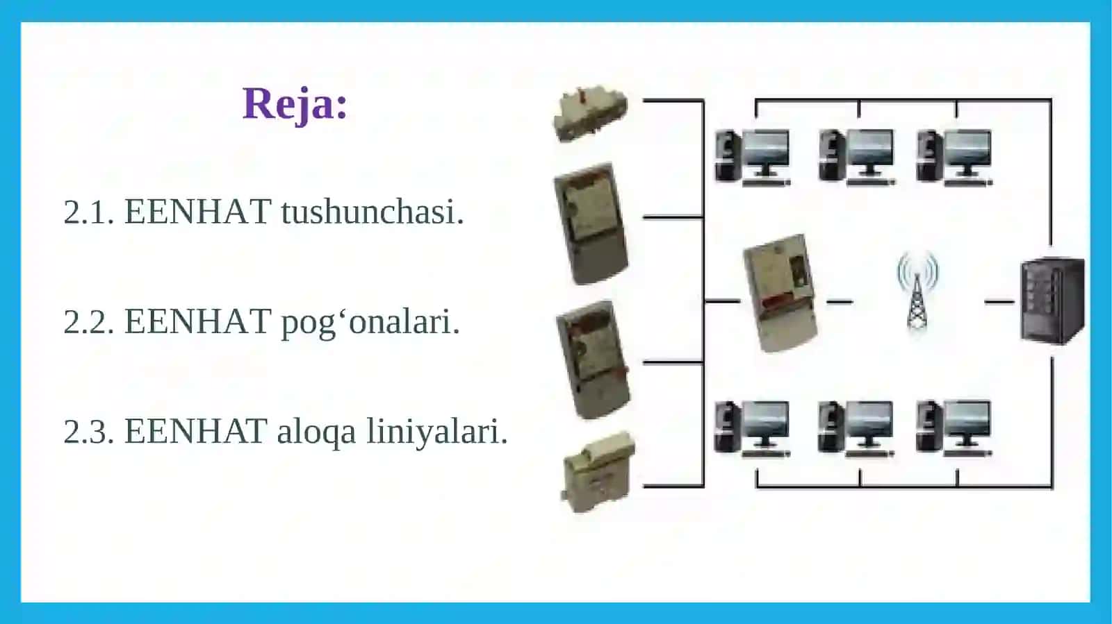 ELEKTRENERGIYA SINAZORATI VA HISOBINIING AVTOMATLASHTIRILGAN TIZIMLARI (EENHAT) TUSHUNCHASI VA POG’ONALARI 2