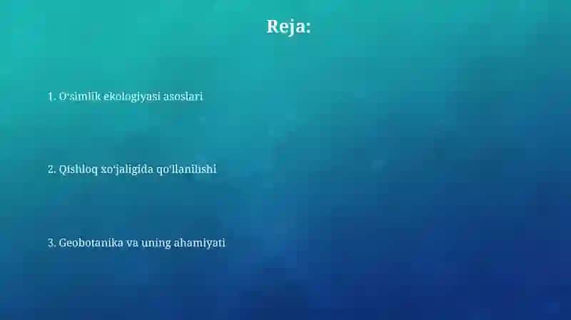 Oʻsimliklar ekologiyasi. Geobotanika va ularning qishloq xo'jaligidagi ahamiyati 2