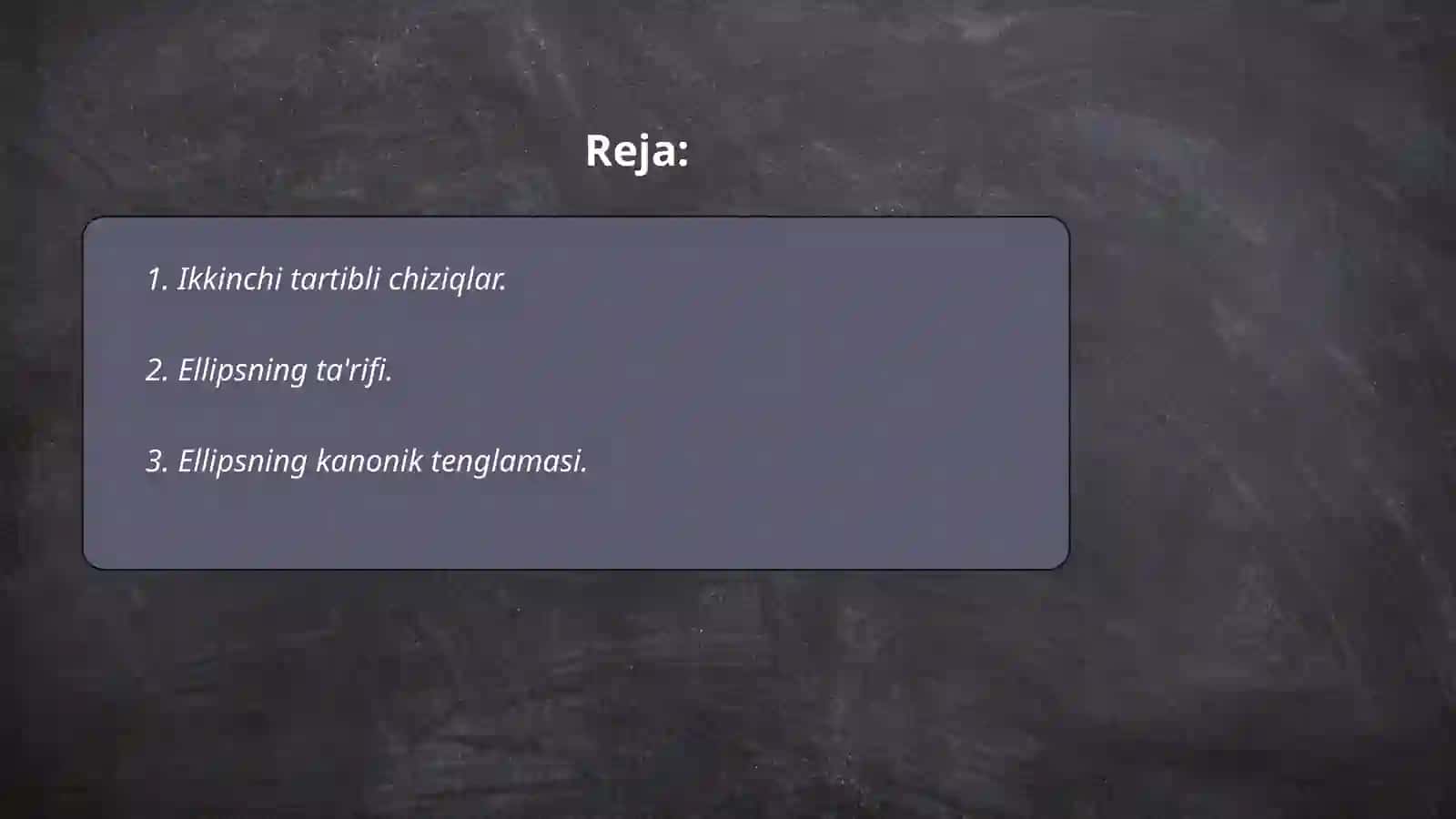 Ikkinchi tartibli chiziqlar. Ellips va uning kanonik tenglamalari 2