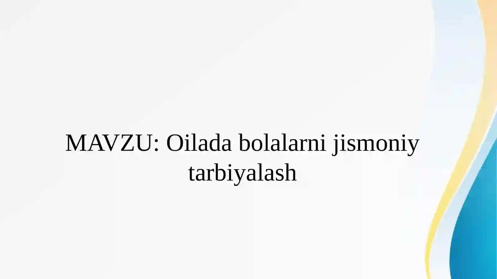 Oilada bolalarni jismoniy tarbiyalash 2