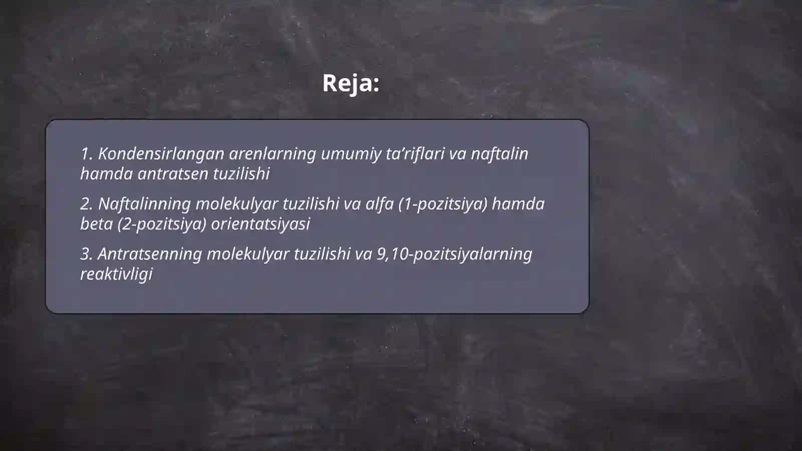 Kondensirlangan arenlar - naftalin, antratsen 2