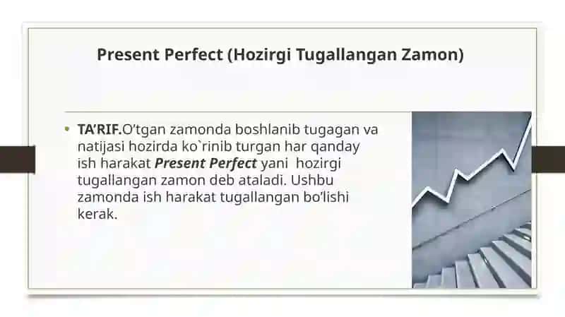 Present Perfect (Hozirgi Tug'allangan Zamon) 2