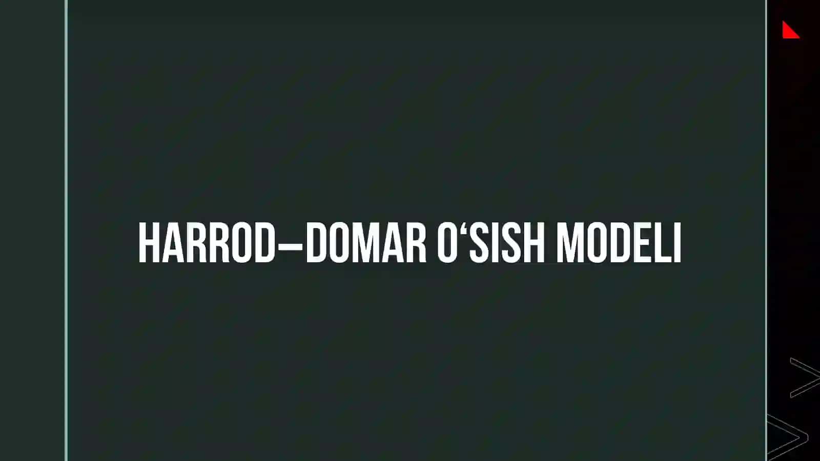 Harrod–Domar o‘sish modeli 2