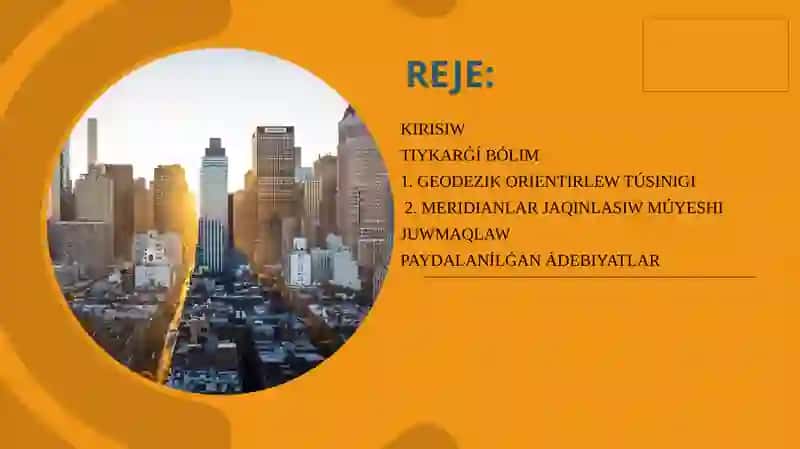 Topografiya, Kartografiya hám gat páninen“Orientirlew muyeshleri”temasında PREZENTACIYA JUMÍSÍ 2