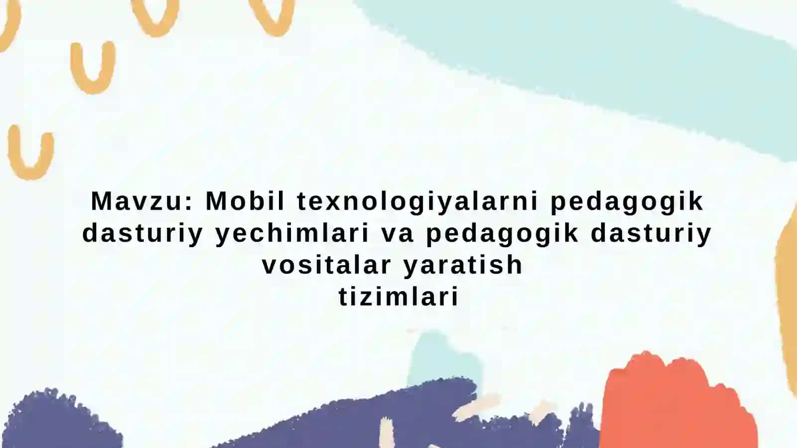 Mobil texnologiya fanidan tayyorlagan Mustaqil Ishi 2