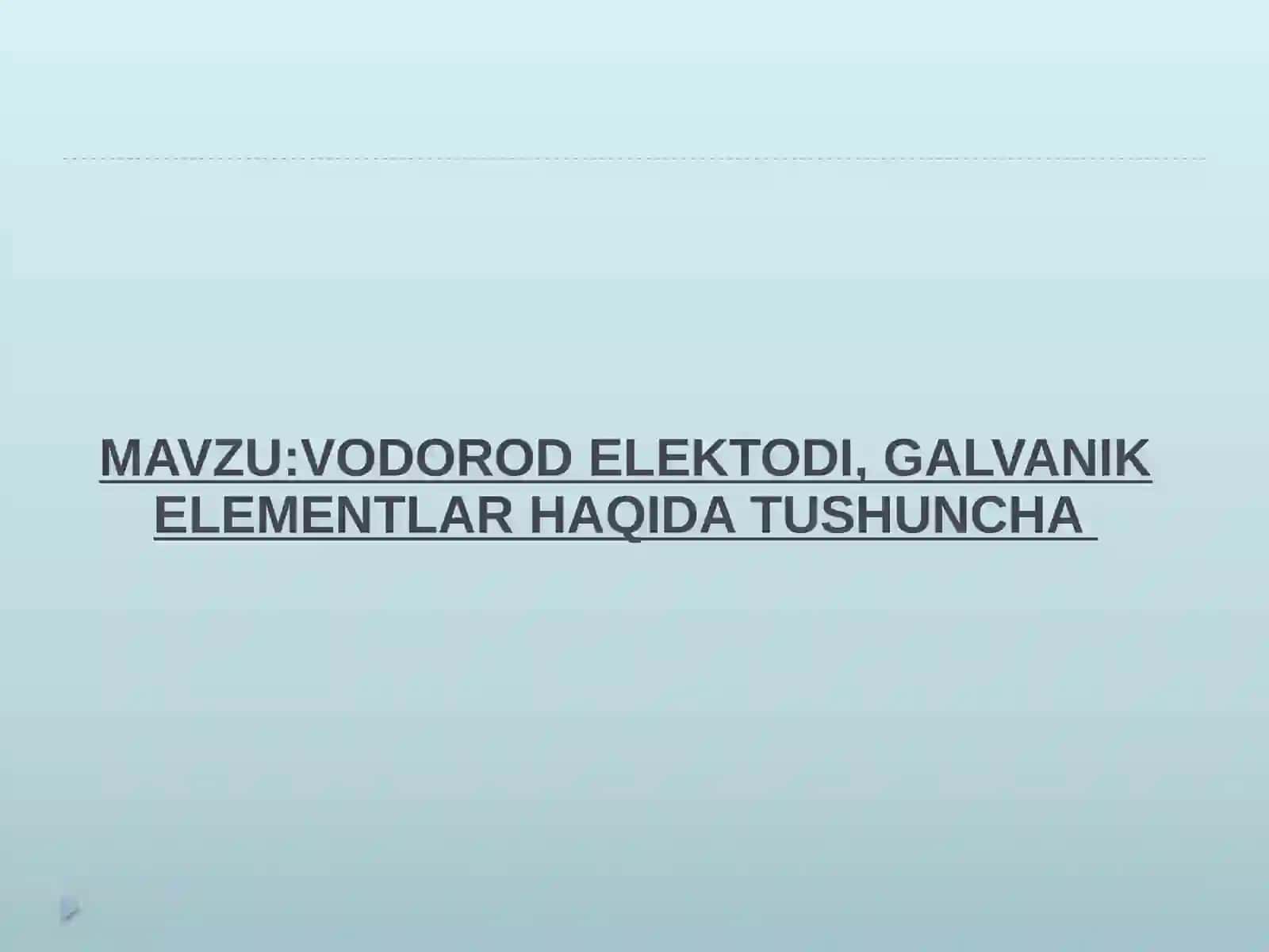 Vodorod elektrodi, galvanik elementlar haqida tushuncha 2
