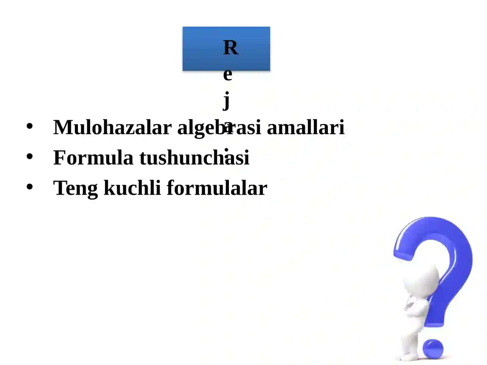 Mulohazalar algberasining asosiy tengkuchliliklari 2