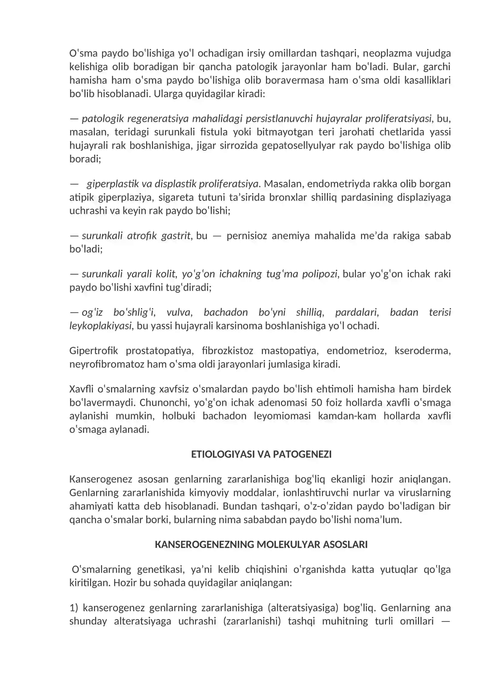 Neoplaziya. Kanserogenezni molekulyar asoslari. O‘sma o‘sishi biologiyasi: yaxshi sifatli va yomon sifatli o‘smalar. Kanserogen agentlar va ularning xujayralar bilan o‘zaro tasiri.O‘smaning klinik xususiyatlari. O‘smaning organizmga tasiri. Epitelial o'smalar. Mezenximal o'smalar 2