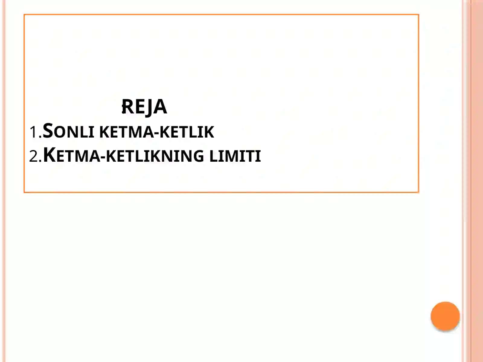Sonli ketma-ketlik. Ketma-ketlik limiti.Sonli ketma-ketlik 2