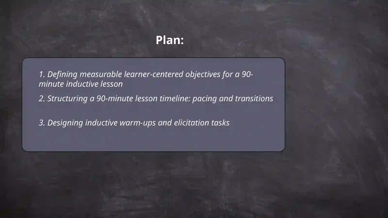 Designing a 90- minute learner-centered, interactive, inductive lesson plan 2