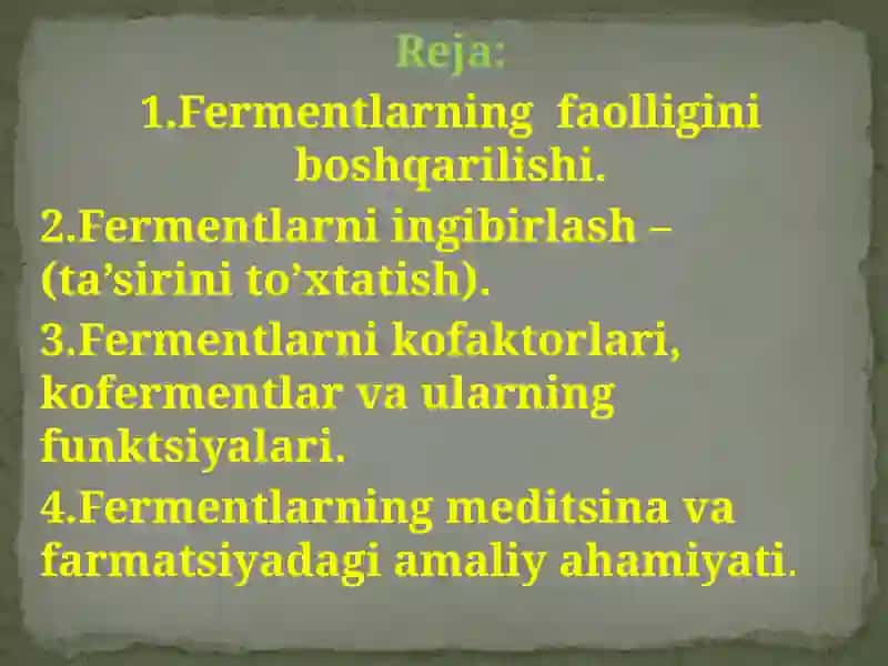 Fermentlar faolligini boshqarilishi. Ferment ingibitorlari. Tibbiyotda qo’llanilishi. 2