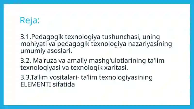 Pedagogik texnologiya tushunchasi, uning mohiyati va pedagogik texnologiya nazariyasining umumiy asoslari 2