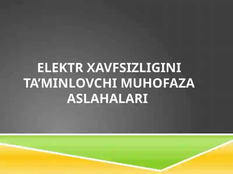 Elektrxavfsizligini ta’minlovchi muhofaza aslaha 2