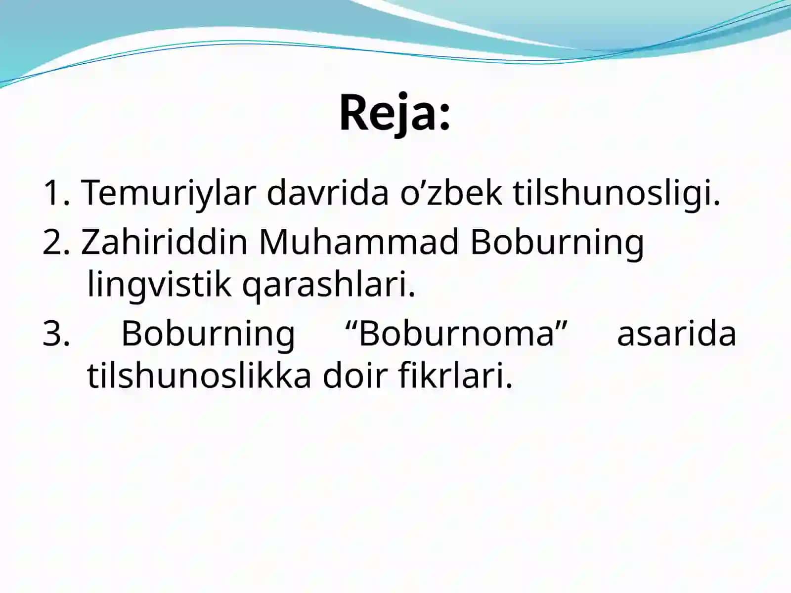 Temuriylar davrida o‘zbek tilshunosligi. Zahiriddin Muhammad Boburning lingvistik qarashlari. 2