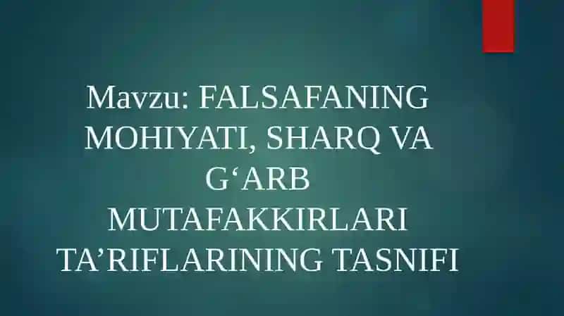 FALSAFANING MOHIYATI, SHARQ VA G‘ARB MUTAFAKKIRLARI TA’RIFLARINING TASNIFI 2