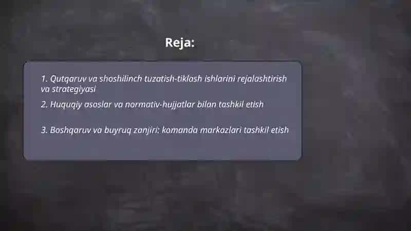 Qutqaruv va shoshilinch tuzatish tiklash ishlarini tashkil qilish 2