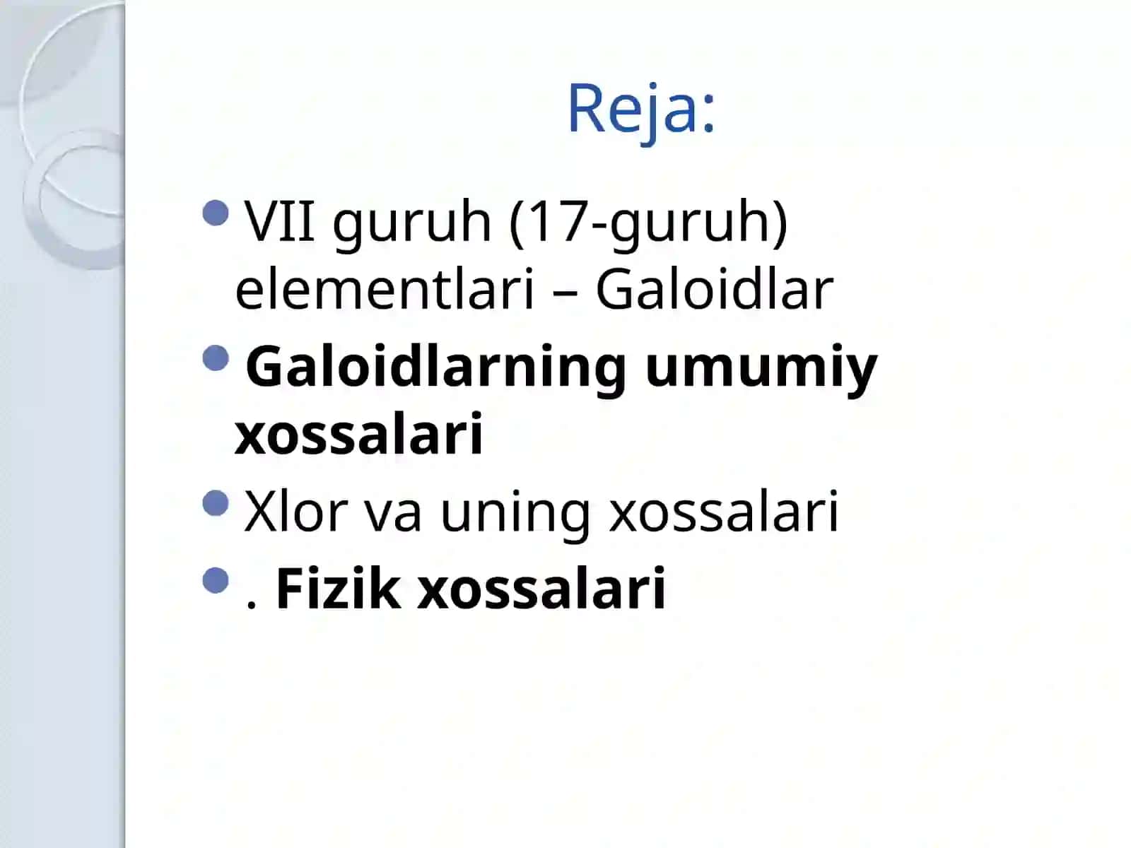 VII guruhning asosiy guruhcha elementlari tavsifi. Xlor va uning xossalari 2