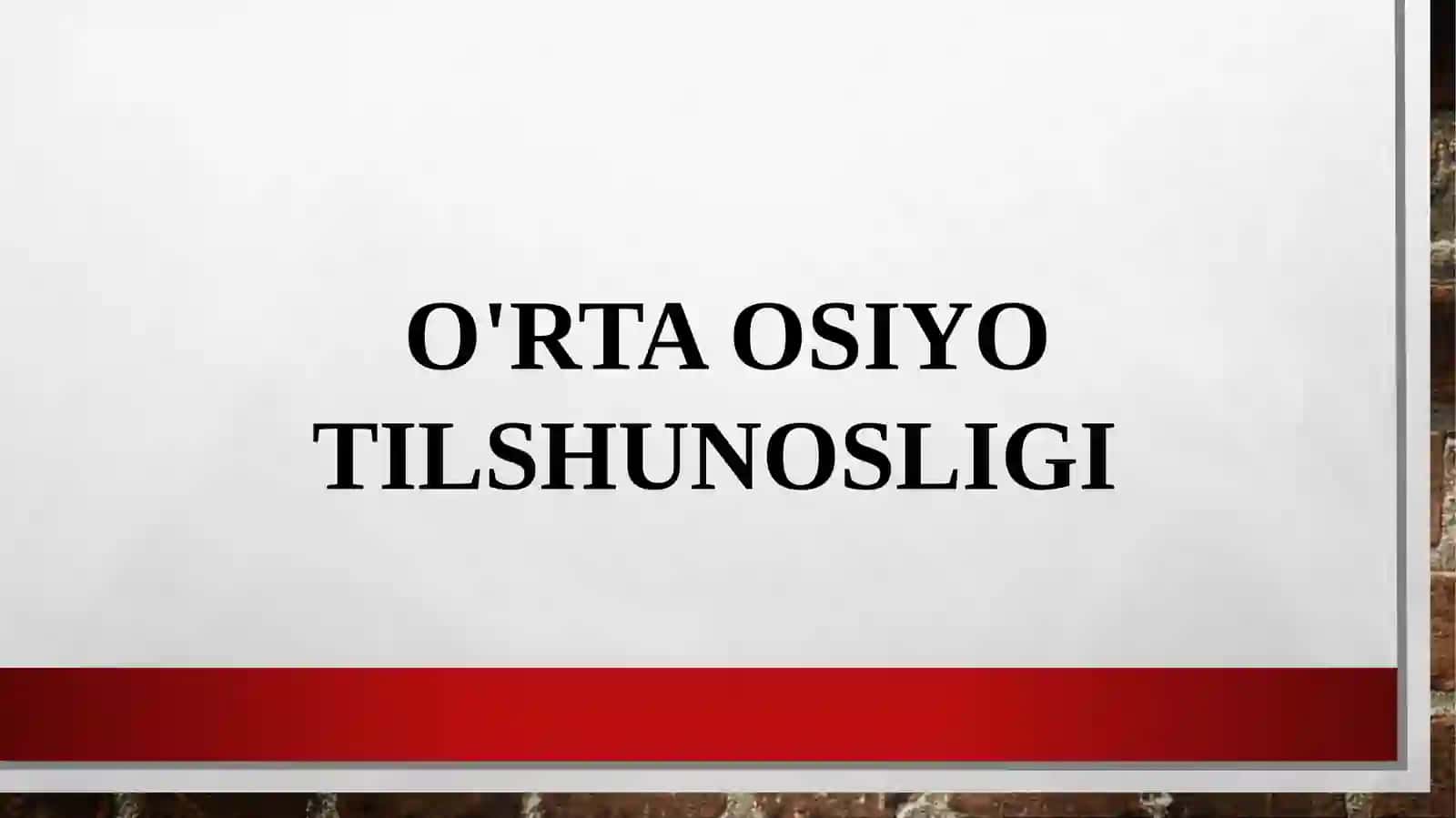O‘RTAASRLARDAARAB TILSHUNOSLIGI.O‘RTA OSIYOTILSHUNOSLIGI 2
