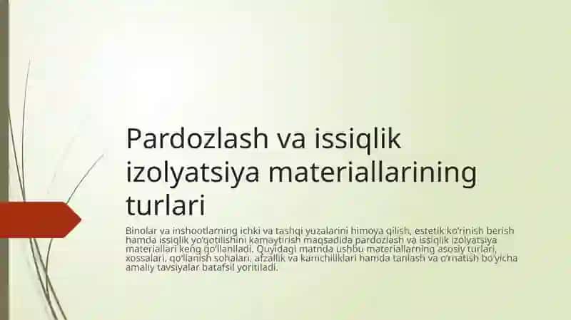 Pardozlash va issiqlik izolyatsiya materiallarining turlari 2