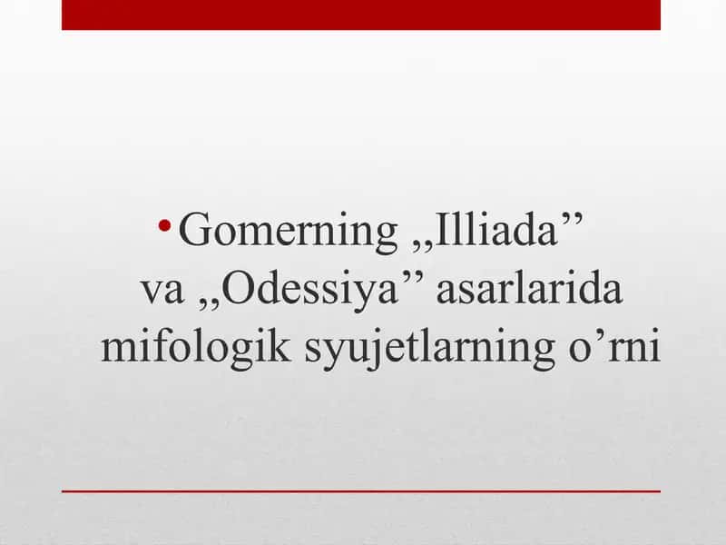Homer va uning "Illiada" va "Odesseya" asarlari 2