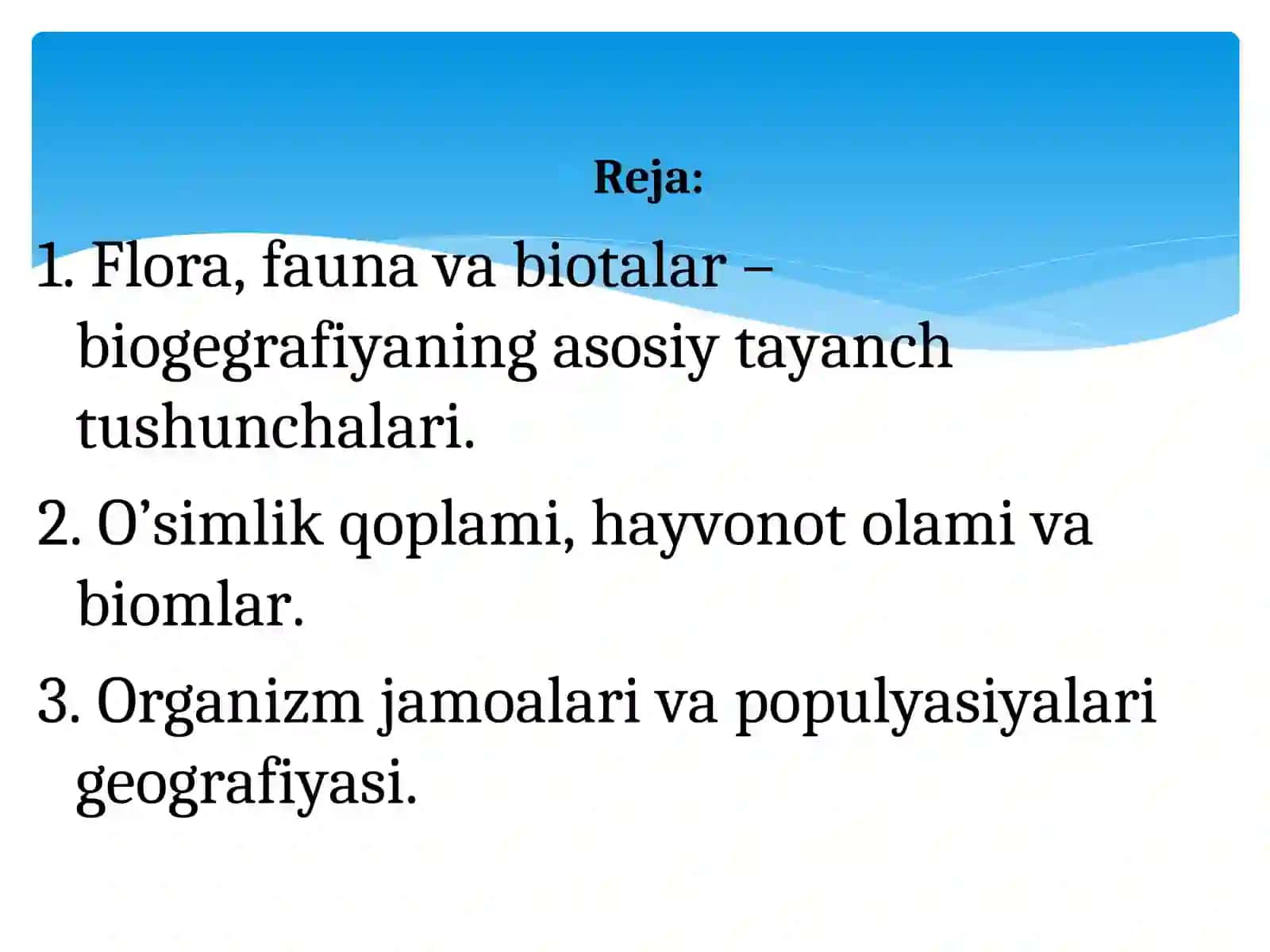 BIOGEOGRAFIYA VA EKOLOGIYANING ASOSIY TUSHUNCHALARI. ORGANIZM JAMOALARI VA ULARNINGPOPULYATSIYALARI GEOGRAFIYASI 2