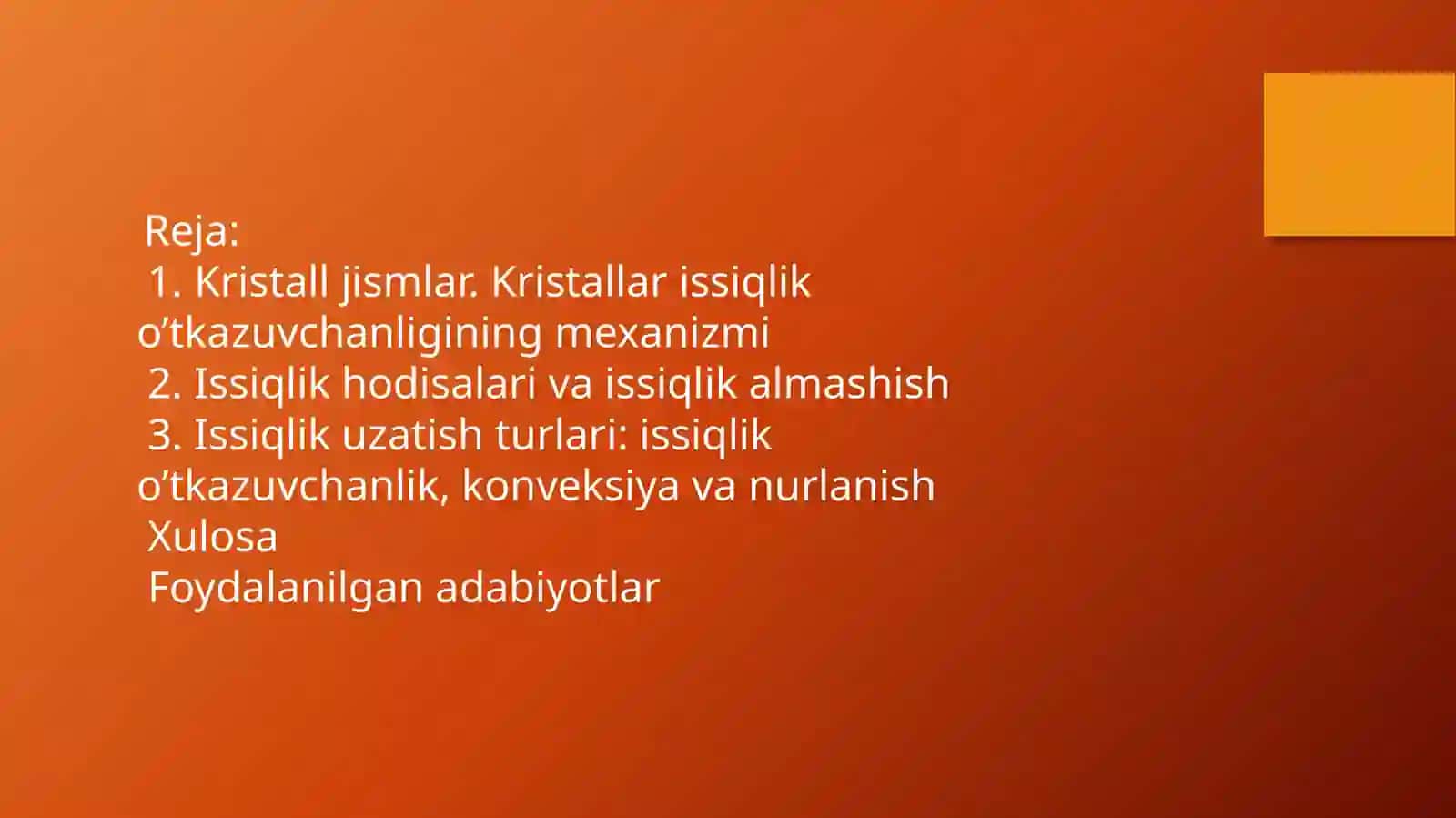 Issiqlik o’tkazuvchanligining mexanizmi. Issiqlik uzatish turlari: Issiqlik o’tkazuvchanlik, konveksiya va nurlanish 2