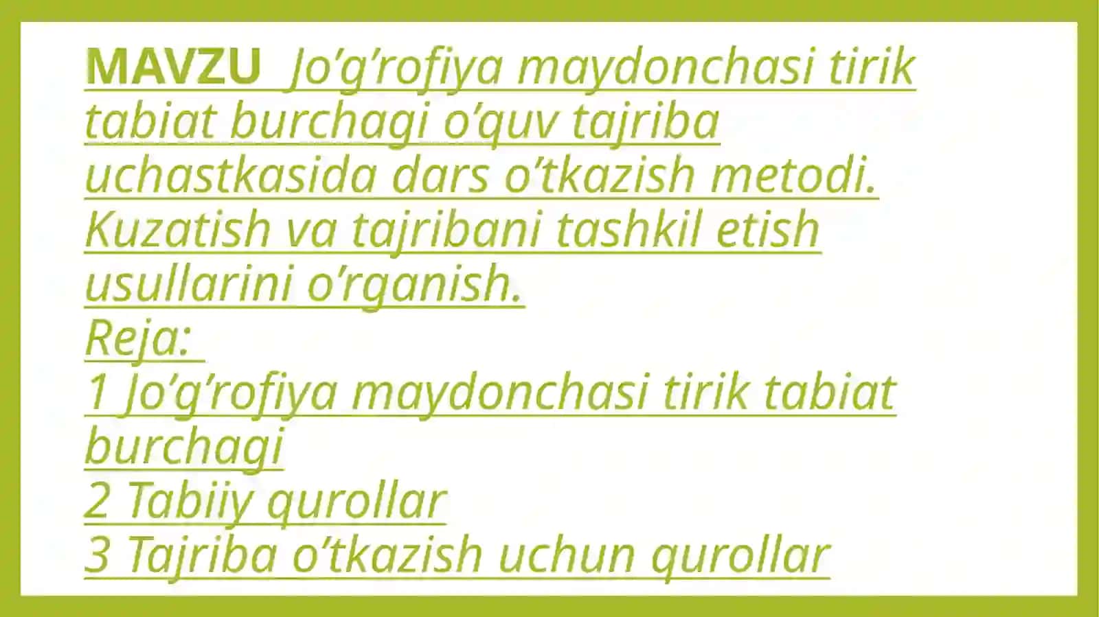 Jo’g’rofiyamaydonchasitiriktabiatburchagio’quvtajribauchastkasidadarso’tkazishmetodi.Kuzatishvatajribanitashkiletishusullarinio’rganish 2