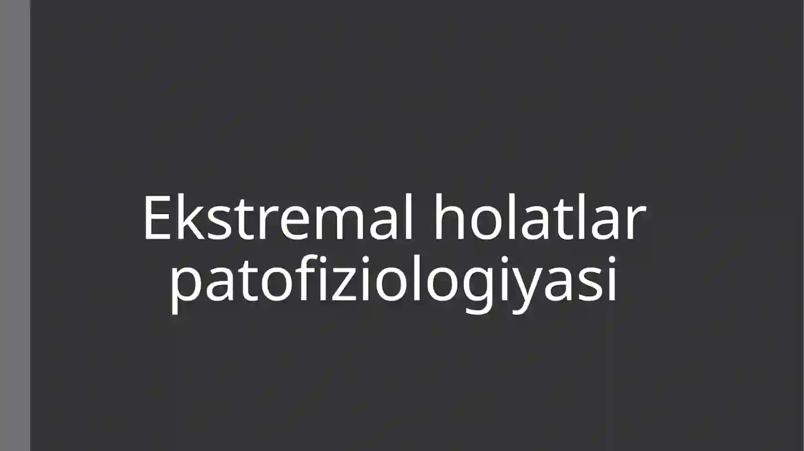 Ekstremal holatlar patofiziologiyasi 2