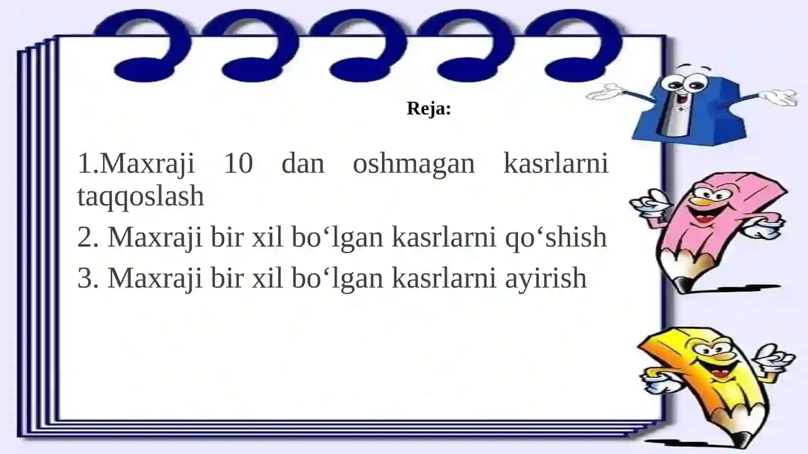 Maxraji 10 dan oshmagan kasrlarni taqqoslash. Bir xil maxrajli kasrlarni qo‘shish va ayirish 2