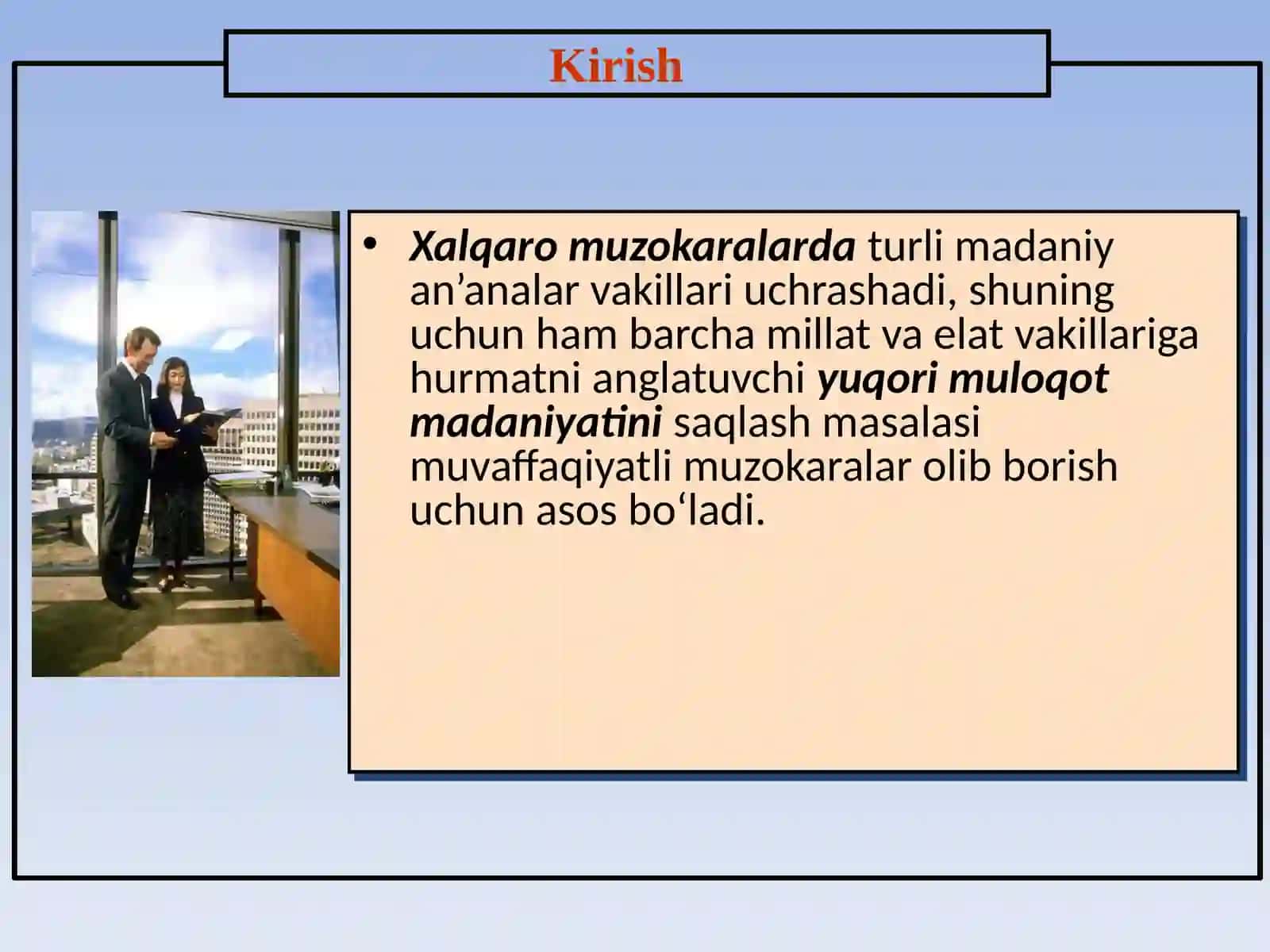 Xalqaro muzokaralar jarayonida muloqot madaniyati: muzokaralar olib borishning milliy uslublari va uning o‘ziga xos xususiyatlari 2