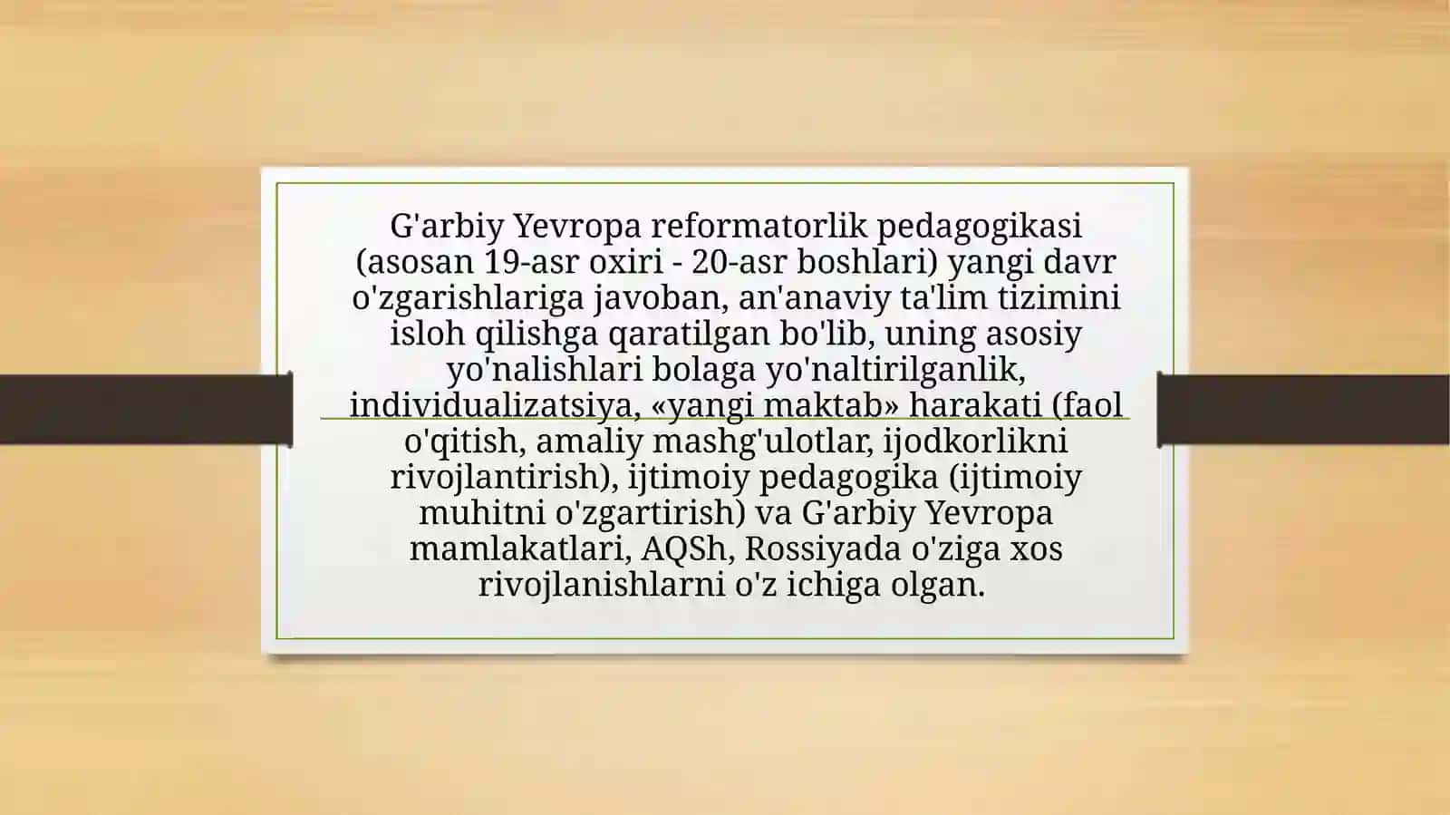 XIX asrning oxiri- XX asrda G’arbiy Yevropa, AQSH ,Rossiyada reformatorlik pedogogikasi va uning asosiy yo’nalishlari. 2