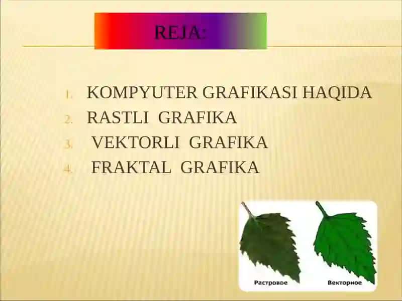 KOMPYUTER GRAFIKASI VA UNING TURLARI 2