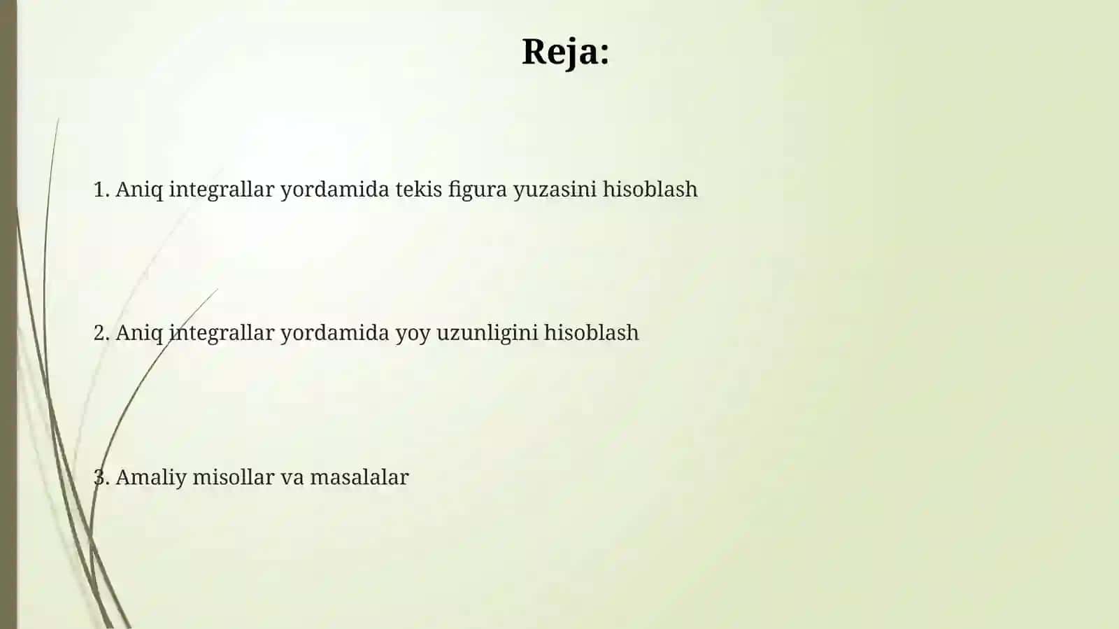 Aniq integrallar yordamida yoy uzunligi,tekis shaklning yzini hisoblash 2