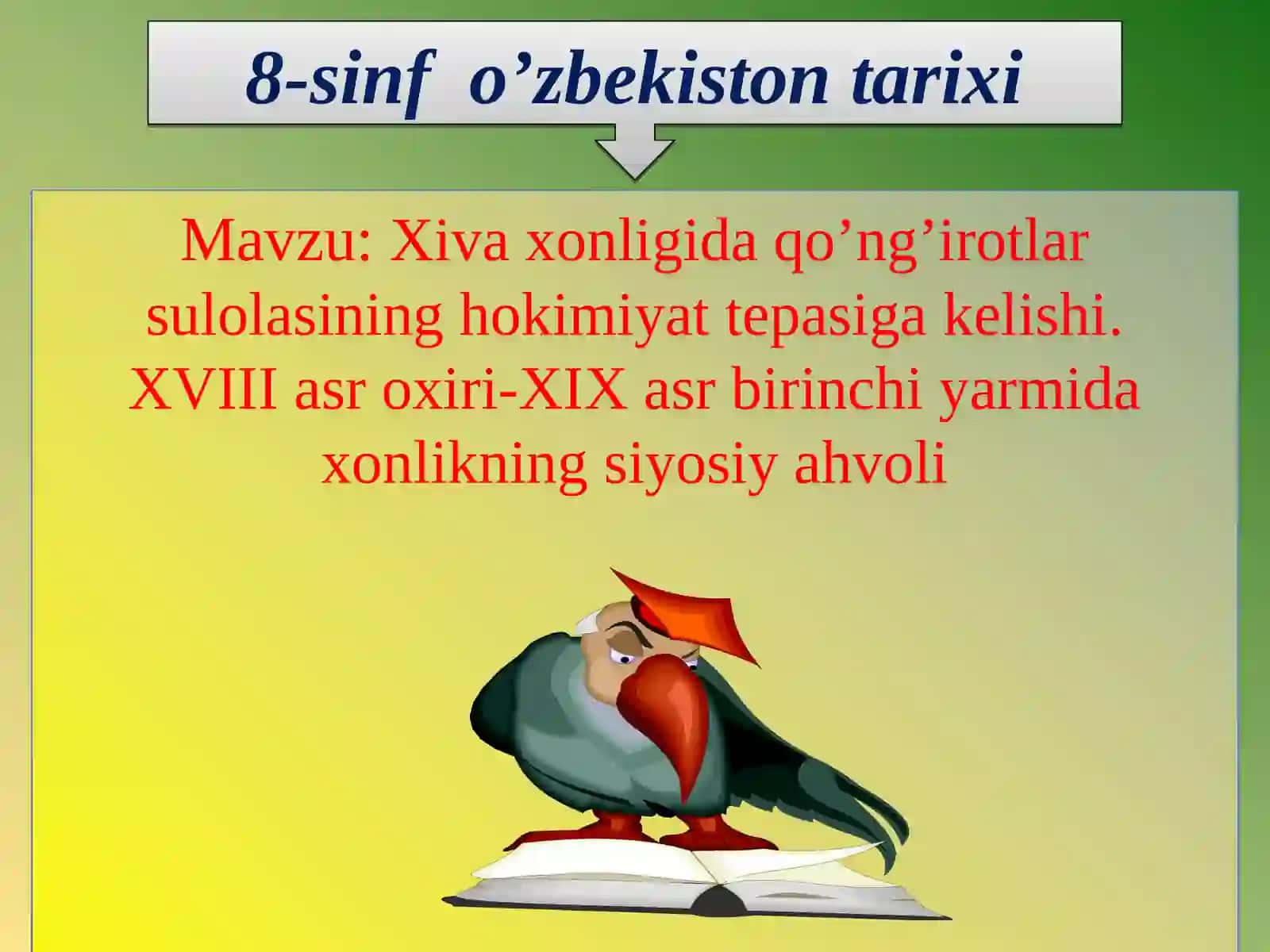 Mavzu:Xiva xonligida qo’ng’irotlar sulolasining hokimiyat tepasiga kelishi 2