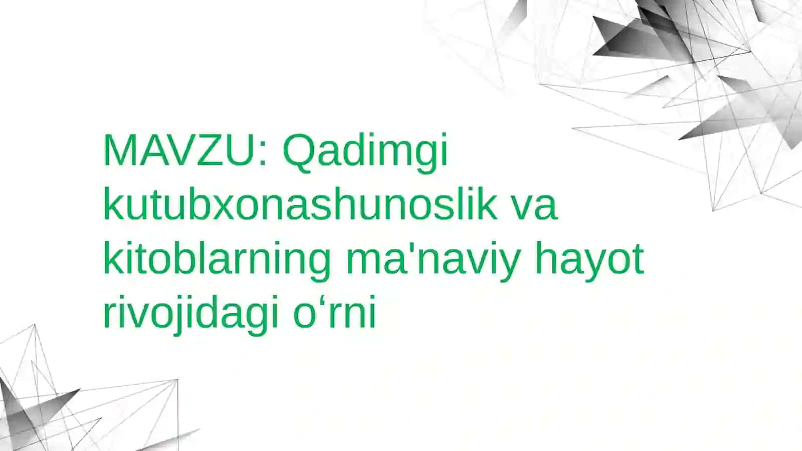 Qadimgi kutubxonashunoslik va kitoblarning ma'naviy hayot rivojidagi oʻrni 2