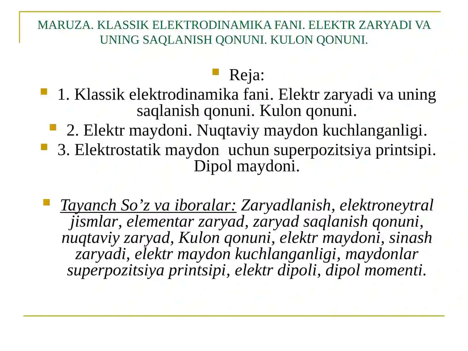 MARUZA.KLASSIK ELEKTRODINAMIKA FANI.ELEKTR ZARYADI VA UNING SAQLANISH QONUNI.KULON QONUNI 2