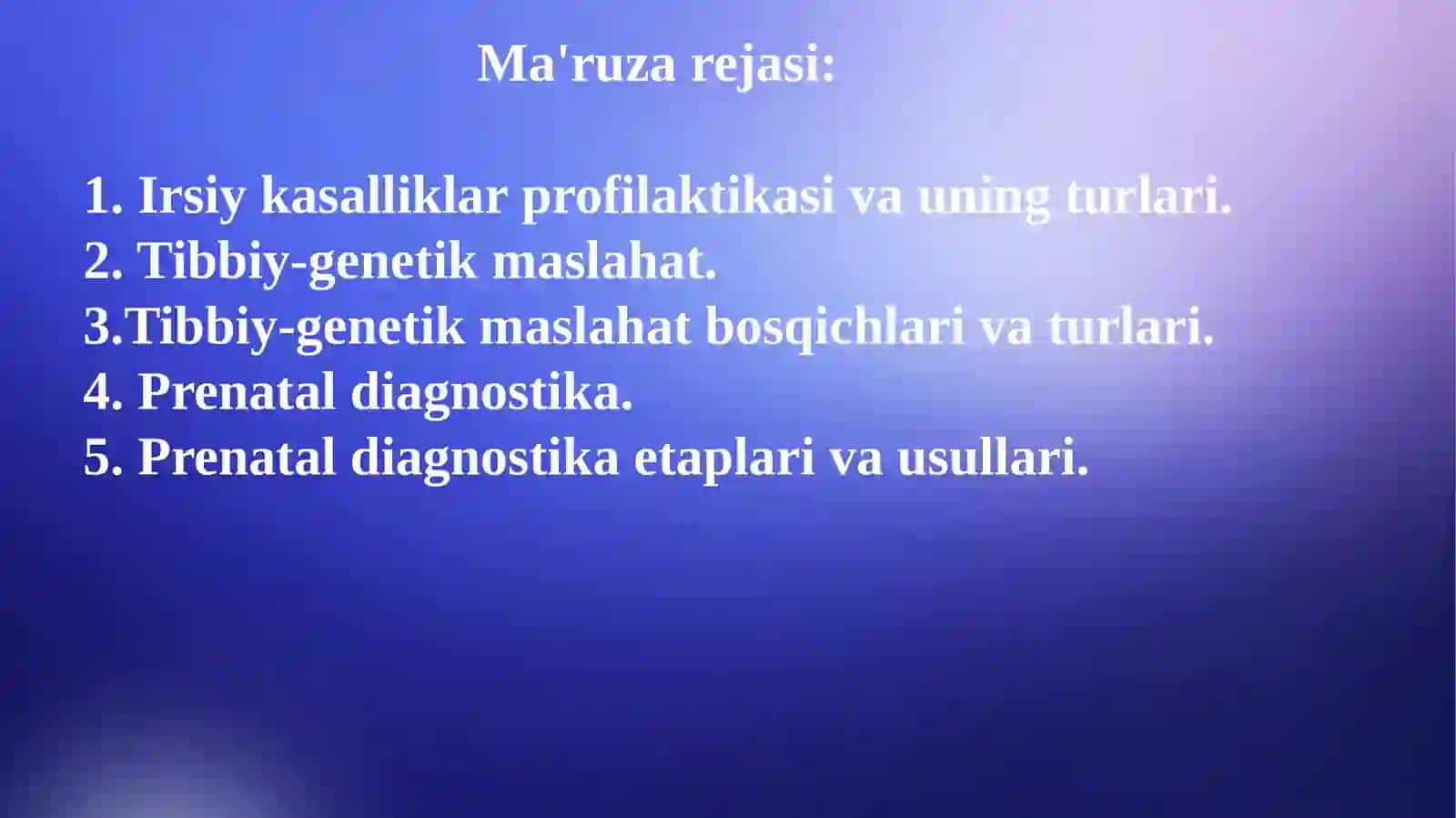 Irsiy kasalliklar profilaktikasi: Tibbiy-genetik maslahat va prenatal diagnostika 2