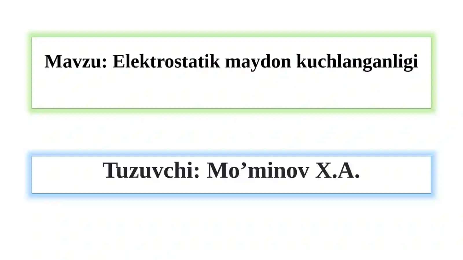 Elektrostatik maydonkuchlanganligi 2