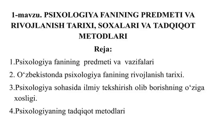 PSIXOLOGIYA FANINING PREDMETI VA RIVOJLANISH TARIXI, SOXALARI VA TADQIQOT METODLARI 2