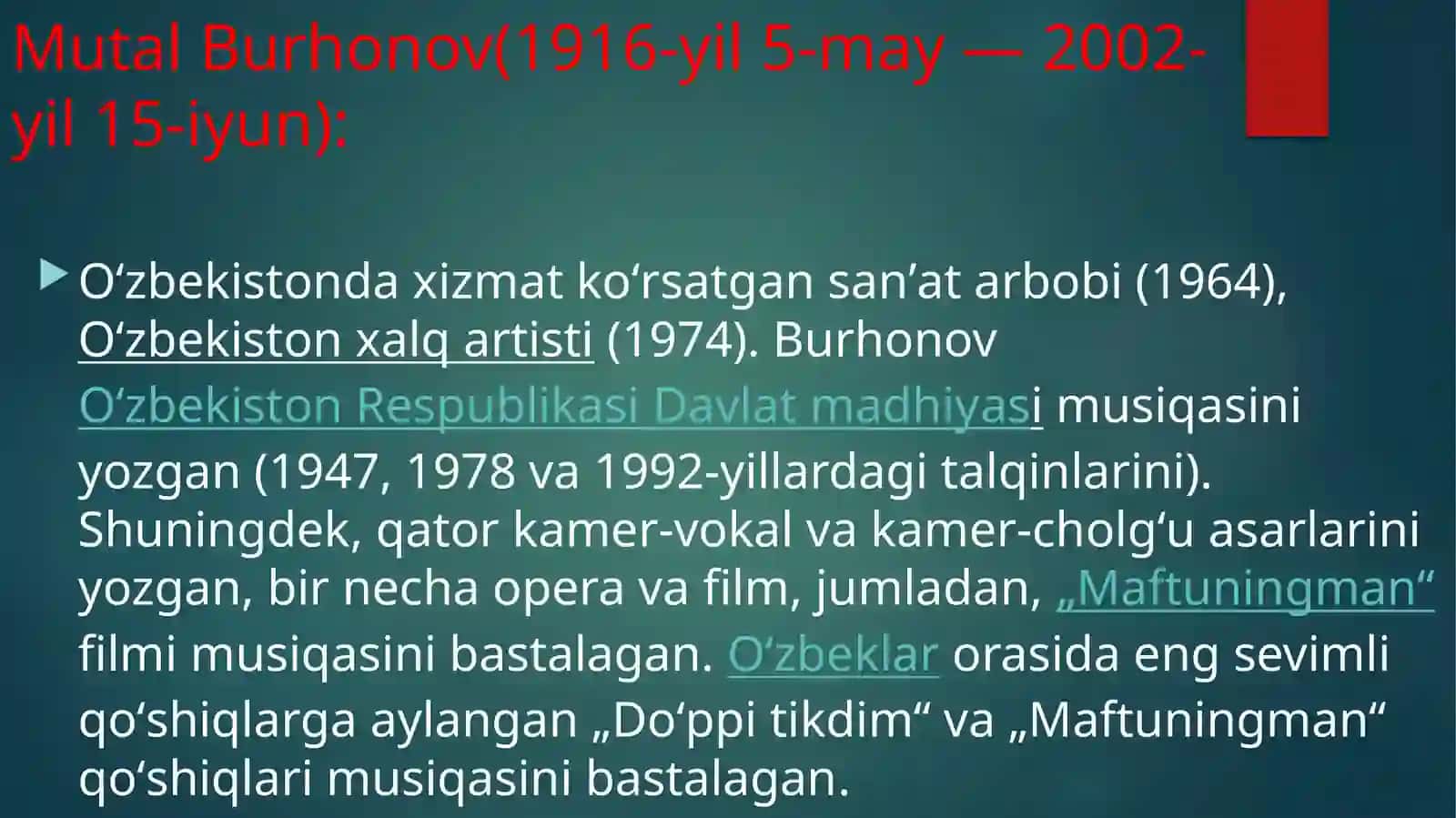 Mutal Burhonov (1916-yil 5-may— 2002-yil 15-iyun) 2