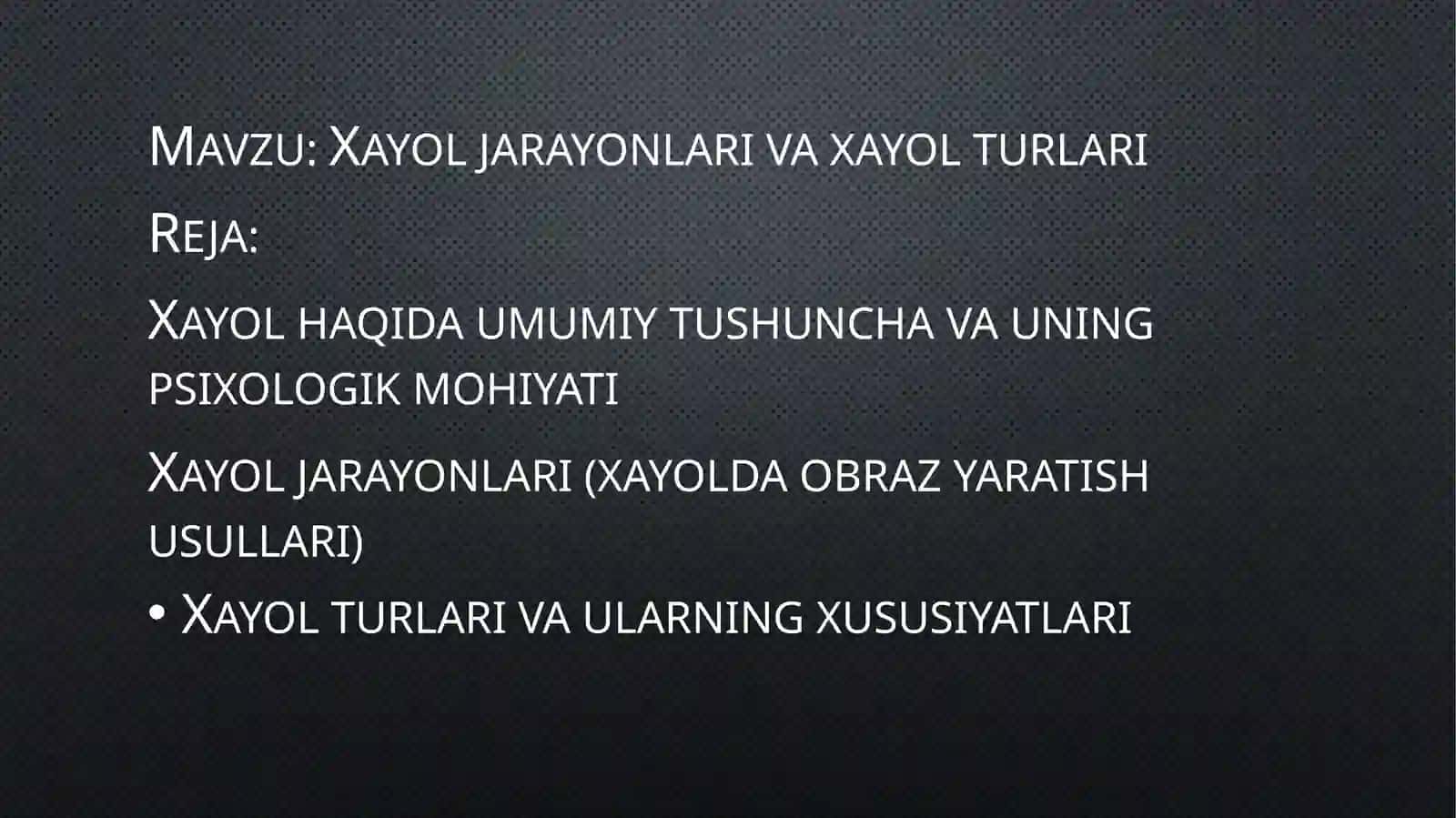 Xayol jarayonlari va xayol turlari 2