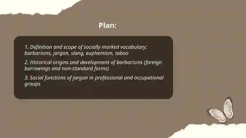 SOCIALLY MARKED VOCABULARY: BARBARISMS, JARGON, SLANG, EUPHEMISM, AND TABOO 2