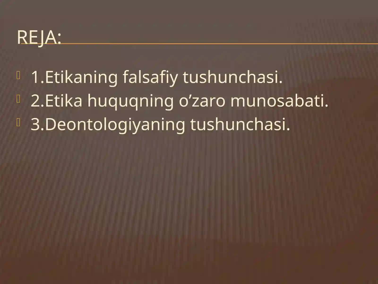 Etikafalsafiyfan,tushuncha.Huquqtushunchasi.Etikahuquqningo’zaromunosabati.Deontologiyatushunchasi 2