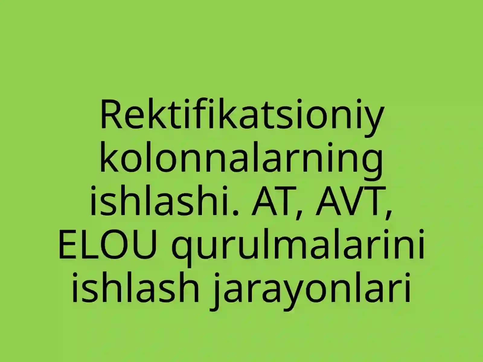 Neft va gazni qayta ishlash texnologiyasi 2