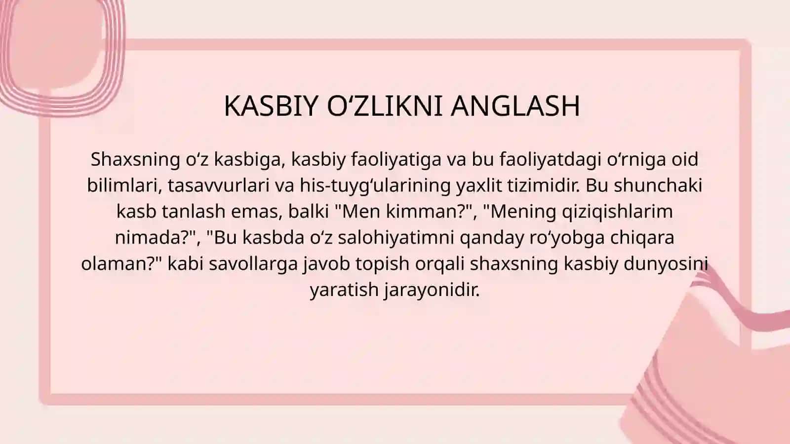 SHAXSDA KASBIY O‘ZLIKNI ANGLASHNING PSIXOLOGIK XUSUSIYATLARI.KASBIY FAOLIYATDA SHAXSIY FAZILATLARNING O‘RNI 2