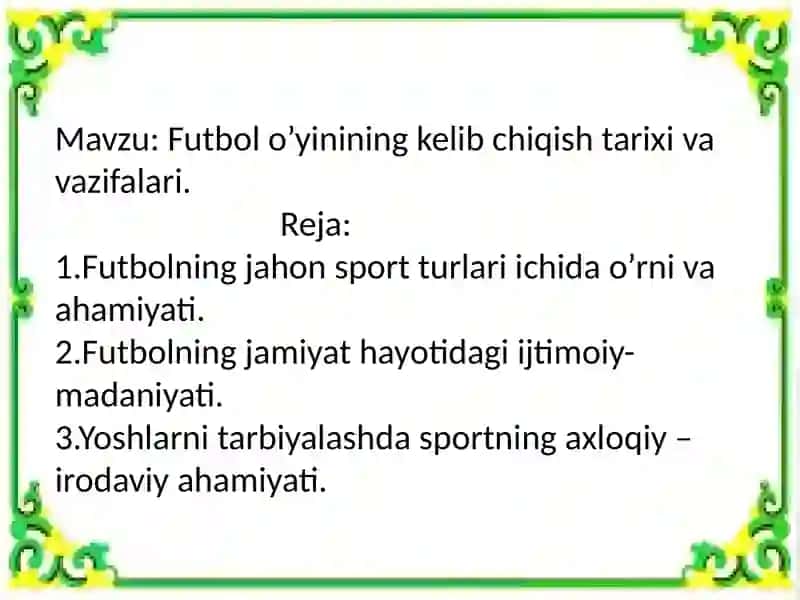 Futbolo'yinining kelib chiqishi tarixi va vazifalari 2