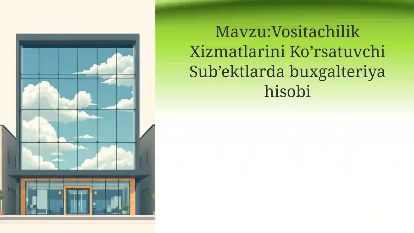Vositachilik Xizmatlarini Ko’rsatuvchi Sub’ektlarda buxgalteriya hisobi 2